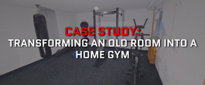 From neglected space to fitness oasis: A home gym transformation case study