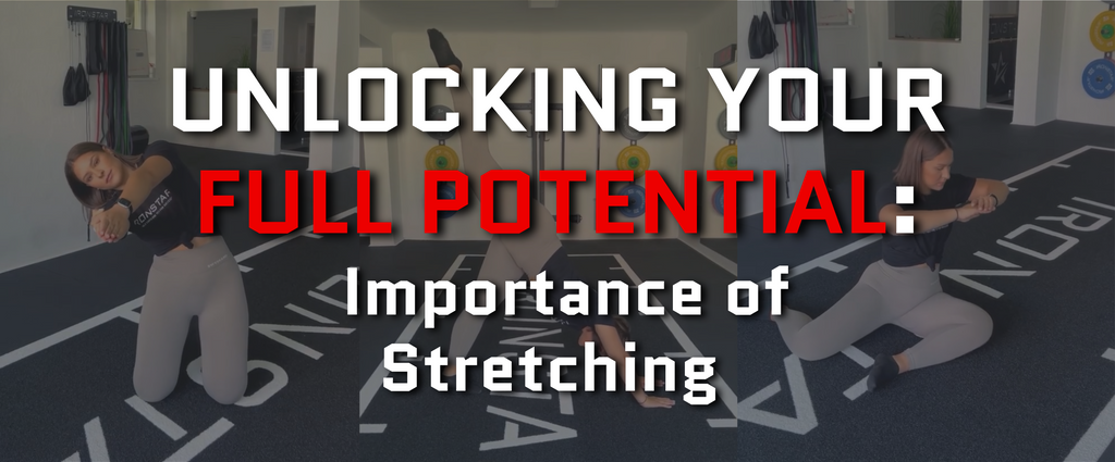 Unlocking your full potential: Importance of Stretching for enhanced Flexibility and Mobility