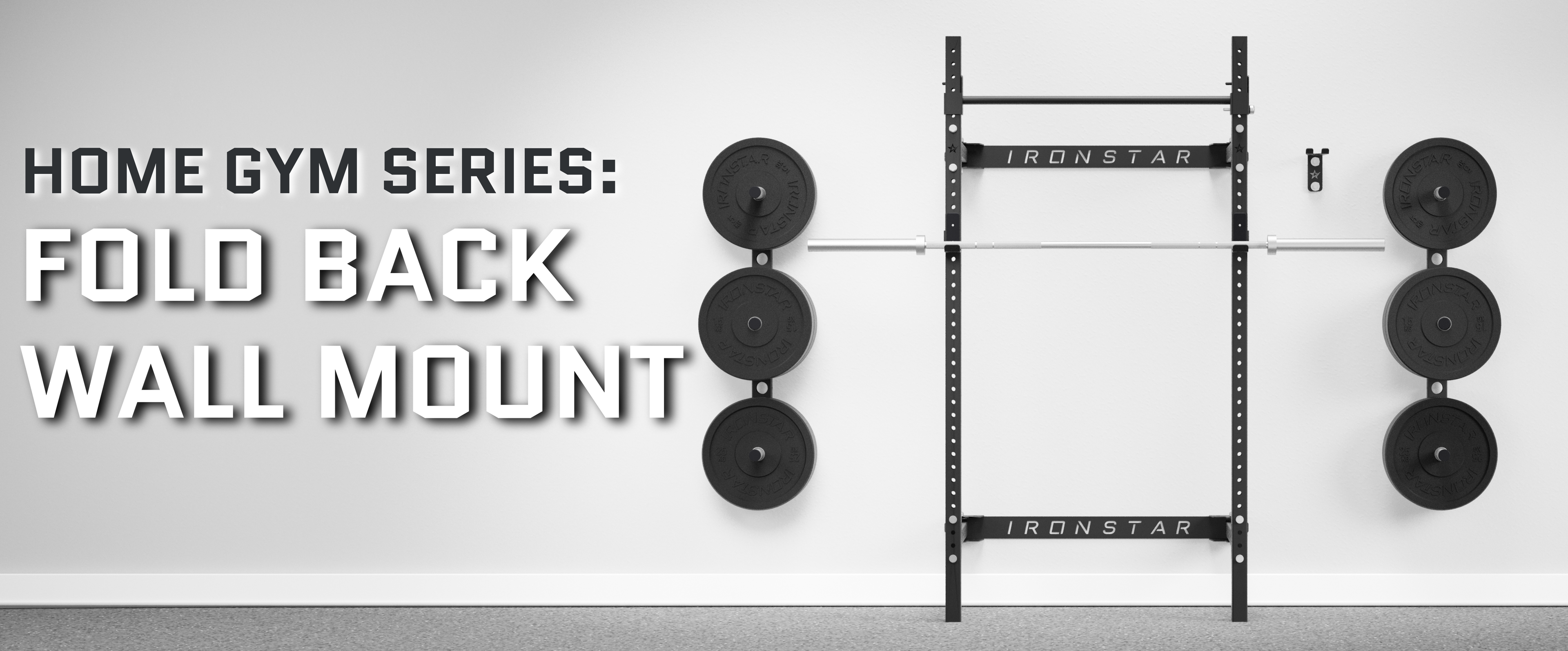 HOME GYM SERIES: FOLD BACK WALL MOUNT