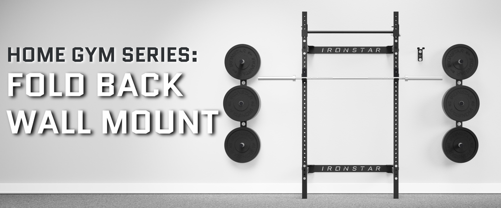 HOME GYM SERIES: FOLD BACK WALL MOUNT